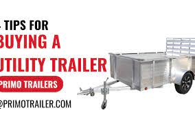 4 tips for ing a utility trailer