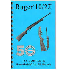 ruger 10 22 the complete gun guide for