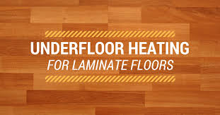 underfloor heating for laminate floors