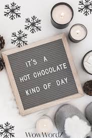 Explore 528 chocolate quotes by authors including charles m. It S A Hot Chocolate Kind Of Day Quote Feelgood Holidays Cozy Christmas Winter Itscoldoutside Hotc Hot Chocolate Quotes Hot Chocolate Chocolate Quotes