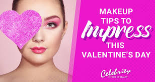 makeup tips to impress this valentine s