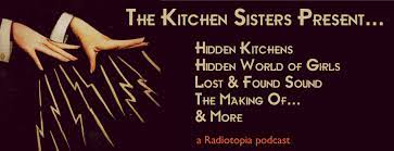 the kitchen sisters the unplugged soul