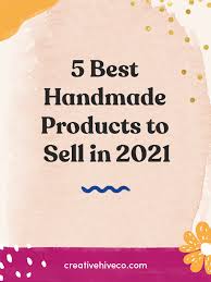 handmade s to sell in 2021