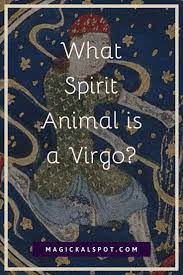 Maybe you've seen the totem poles of the northwest, and wondered what the animals mean. What Spirit Animal Is A Virgo Zodiac Spirit Animals Series