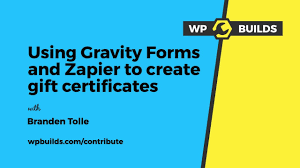 Using Gravity Forms And Zapier To Create Gift Certificates