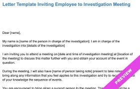 It is a letter written to invite people to a particular event. Letter Template For Inviting Employee To Investigation Meeting