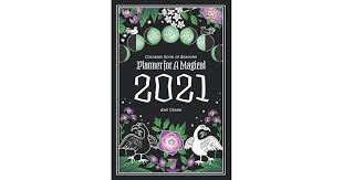 Harness the power of the seasons, planets, moon, sun, and yourself as you expand your horizons and create an extraordinary year. Coloring Book Of Shadows Planner For A Magical 2021 By Amy Cesari