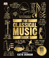 The Classical Music Book Big Ideas Simply Explained Amazon