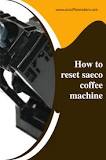 How do I reset my Saeco?