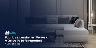 fabric vs leather vs velvet a guide