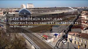 Timelapse] Le nouveau hall 3 de la gare de Bordeaux St-Jean - YouTube