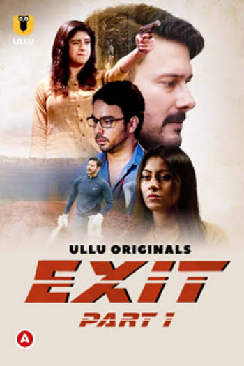 [18+] Exit Part 1 (2022) Hindi UnRated Ullu Hot Series S01 HDRip HEVC 720p Download