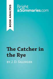 The Catcher in the Rye by J. D. Salinger (Book Analysis) eBook by Bright  Summaries - EPUB | Rakuten Kobo United States