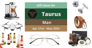 birthday gifts for taurus man beepail