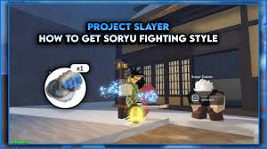 Project Slayer How To Get Soryu Fighting Style [Roblox] - YouTube