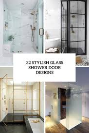 32 stylish gl shower door designs