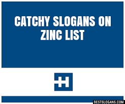100 catchy on zinc slogans 2024