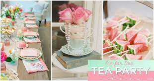 Tea For Two Tea Rrific Tea Party Ideas