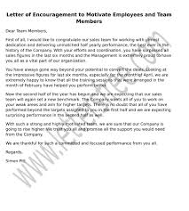 State the purpose of the letter. Sample Letter Of Encouragement To Motivate Employees And Team Members