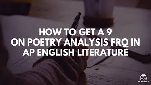 How to Get a   on Poetry Analysis FRQ in AP English Literature    
