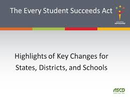 The Every Student Succeeds Act Highlights Of Key Changes For