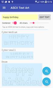 You can also send your friend a creative birthday card in email or upload the card into their facebook page. Ascii Text Art