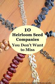 10 heirloom seed companies you don t