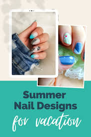 summer nail designs for vacation 25