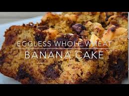 eggless whole wheat banana cake no