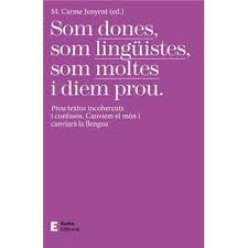 Som dones, som lingüistes, som moltes i diem prou - Carme Junyent, M- Carmé  Junyent Figueras · 5% de descuento | Fnac