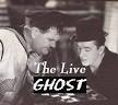 The Live Ghost
