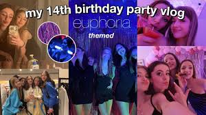 14th birthday party vlog euphoria
