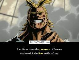 October 2019 'stand tall and smaile so that the symbole of justice is always there.' quote the anime. Top 10 Best All Might Quotes To Kickstart Your Day