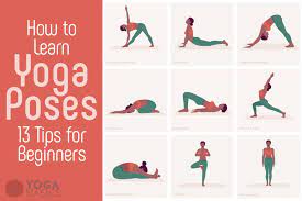 how to learn yoga poses 13 tips for