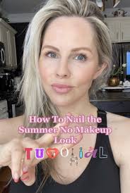 how to nail the summer no makeup look
