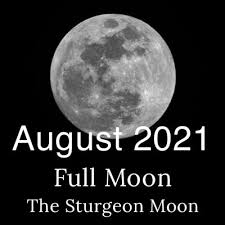 This type of blue moon only rises about once every two. August Full Moon 2021 Calendar The Sturgeon Moon