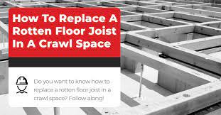 rotten floor joist in a crawl e
