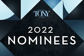 2022 tony awards nominations the