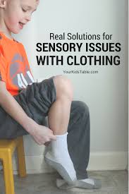 sensory issues with clothing how to