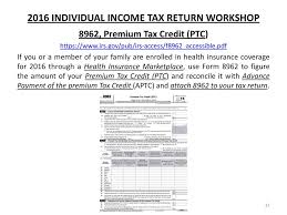 2016 Individual Income Tax Return Workshop Ppt Download