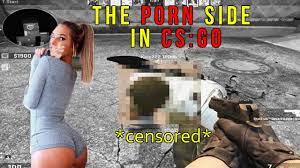 THE PORN SIDE IN CS:GO - YouTube
