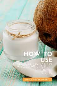 how to use coconut oil 20 uses for