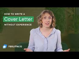 write a cover letter with no experience