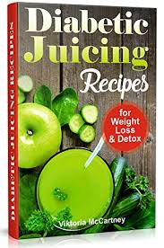 These are some of the recipes that you can try to keep control of your blood sugar level and boost your immune system. Diabetic Juicing Recipes For Weight Loss And Detox Diabetic Juicing Diet Diabetic Green Juicing By Viktoria Mccartney