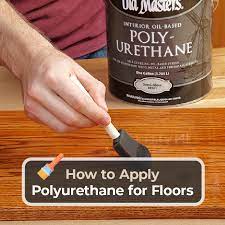 How To Apply Polyurethane For Floors