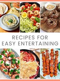 recipes for easy entertaining the