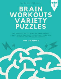 Can brain games help seniors in combating brain related diseases and conditions? Brain Workouts Variety Puzzles For Seniors Brain Games Lower Your Brain Age In Minutes A Day Paperback Folio Books