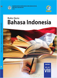Indonesia k13 revisi 2020 kelas 7,8 & 9, unduh file. Buku Guru Bahasa Indonesia Kelas 8