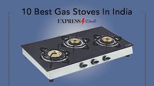 10 Best Gas Stoves In India November