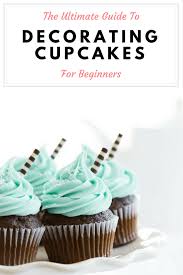ultimate guide to decorating cupcakes